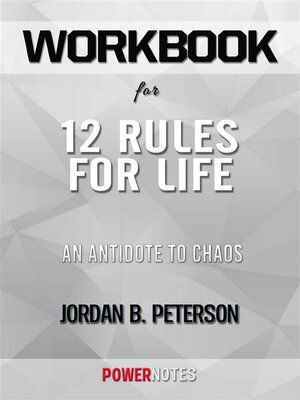 cover image of Workbook on 12 Rules For Life--An Antidote to Chaos by Jordan B. Peterson (Fun Facts & Trivia Tidbits)